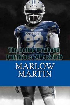 portada The Dallas Cowboys: Full Roster 2014&2015 (en Inglés)