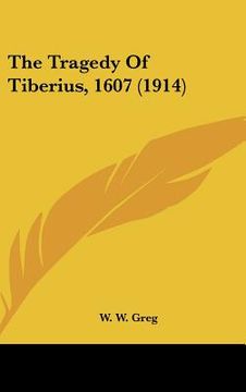 portada the tragedy of tiberius, 1607 (1914) (en Inglés)