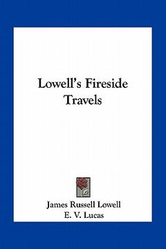 portada lowell's fireside travels (en Inglés)