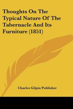 portada thoughts on the typical nature of the tabernacle and its furniture (1851)