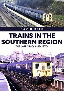portada Trains in the Southern Region: The Late 1960s and 1970s (in English)