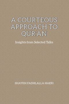 portada A Courteous Approach to Qur'an (en Inglés)