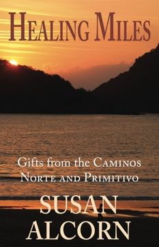 portada Healing Miles: Gifts from the Caminos Norte and Primitivo (en Inglés)
