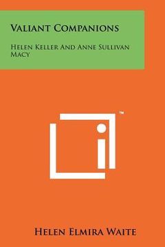 portada valiant companions: helen keller and anne sullivan macy