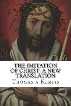 portada The Imitation of Christ: A New Translation: (July 2018) (in English)