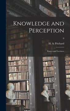 portada Knowledge and Perception; Essays and Lectures; 0 (en Inglés)