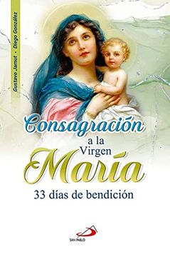 portada Consagracion a la Virgen Maria - 33 Días de Bendicion (in Spanish)