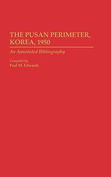 portada The Pusan Perimeter, Korea, 1950: An Annotated Bibliography (en Inglés)
