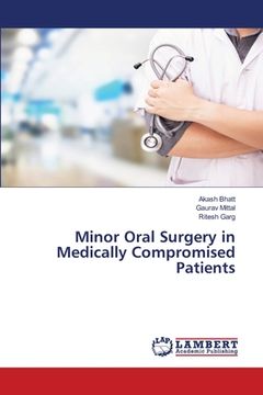 portada Minor Oral Surgery in Medically Compromised Patients (en Inglés)