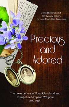 portada Precious and Adored: The Love Letters of Rose Cleveland and Evangeline Simpson Whipple, 1890-1918 