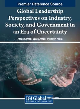portada Global Leadership Perspectives on Industry, Society, and Government in an Era of Uncertainty (en Inglés)