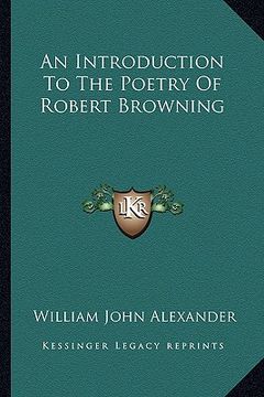 portada an introduction to the poetry of robert browning (in English)