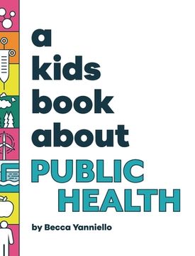 portada A Kids Book About Public Health (en Inglés)
