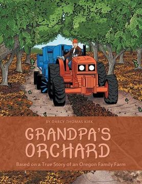 portada Grandpa's Orchard: Based on a True Story of an Oregon Family Farm