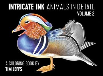 portada Intricate Ink: Animals in Detail Volume 2: A Coloring Book by Tim Jeffs (en Inglés)