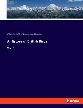 portada A History of British Birds: Vol. 1 (en Inglés)