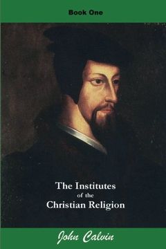 portada Institutes of the Christian Religion (Book One) (Calvin's Institutes) (Volume 1)