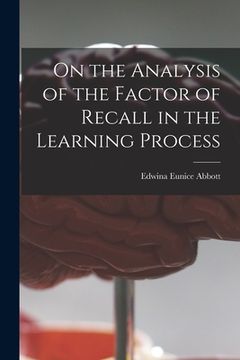 portada On the Analysis of the Factor of Recall in the Learning Process (en Inglés)