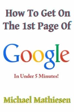 portada How To Get On The 1st Page Of Google: In Under 5 Minutes