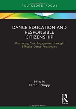 portada Dance Education and Responsible Citizenship: Promoting Civic Engagement Through Effective Dance Pedagogies 