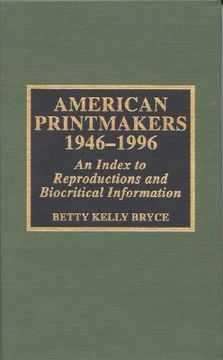 portada american printmakers, 1946-1996: an index to reproductions and biocritical information (en Inglés)