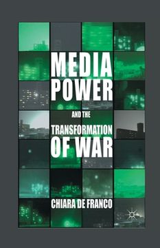 portada Media Power and the Transformation of War (en Inglés)