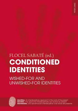 portada Conditioned Identities: Wished-for and Unwished-for Identities (in English)
