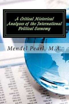 portada A Critical Historical Analyses of the International Political Economy!