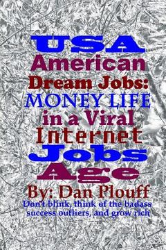 portada USA American dream jobs: Money life in a viral internet jobs age (en Inglés)