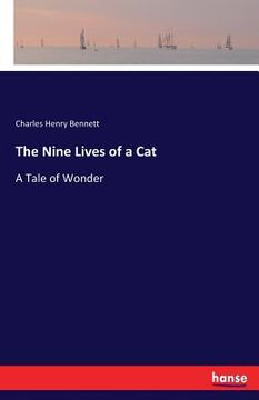 portada The Nine Lives of a Cat: A Tale of Wonder (en Inglés)
