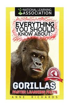 portada Everything You Should Know About: Gorillas Faster Learning Facts (en Inglés)