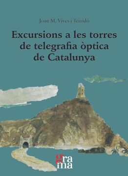 portada Excursions a les Torres de Telegrafia Optica de Catalunya (en Catalá)