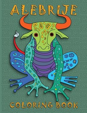 portada Alebrije Coloring Book: Unique Fantasy Animal Creature Designs (in English)