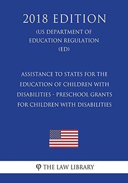 portada Assistance to States for the Education of Children With Disabilities - Preschool Grants for Children With Disabilities (en Inglés)