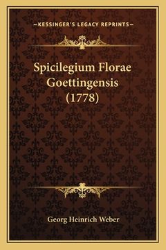 portada Spicilegium Florae Goettingensis (1778) (en Latin)