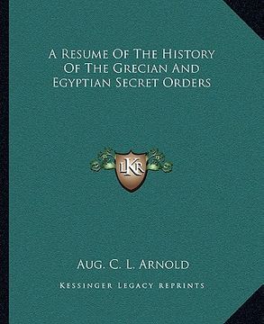 portada a resume of the history of the grecian and egyptian secret orders