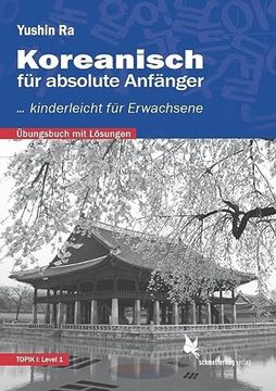 portada Koreanisch für Absolute Anfänger (Übungsbuch) (in German)