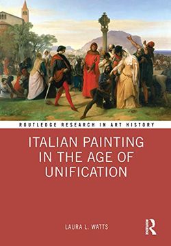 portada Italian Painting in the age of Unification (Routledge Research in art History) (en Inglés)