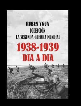 portada La Segunda Guerra Mundial: 1938- 1939 (in Spanish)