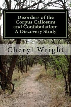 portada Disorders of the Corpus Callosum and Confabulation: A Discovery Study (en Inglés)