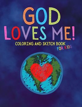 portada God Loves Me Coloring and Sketch Book For Kids (en Inglés)