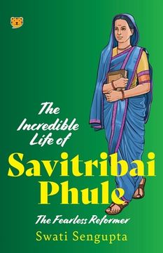 portada The Incredible Life of Savitribai Phule the Fearless Reformer (en Inglés)