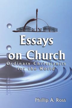 portada Essays on Church: Ordinary Christianity for the World (in English)