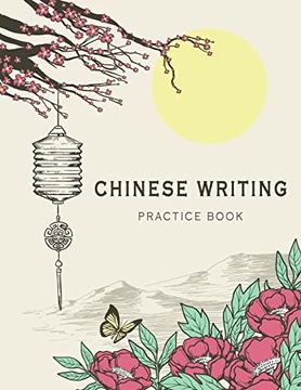 portada Chinese Writing Practice Book: X-Style Learning Education Chinese Language Writing Notebook Writing Skill Workbook Study Teach 120 Pages Size 8. 5X11 Inches (Chinese Characters Writing) (en Inglés)