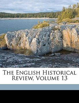 portada the english historical review, volume 13 (en Inglés)