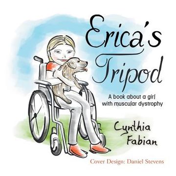 portada Erica's Tripod: A Book about a Girl with Muscular Dystrophy (en Inglés)