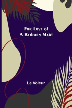 portada For Love of a Bedouin Maid (in English)