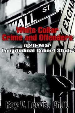 portada white collar crime and offenders: a 20-year longitudinal cohort study (en Inglés)