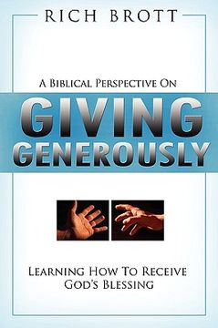 portada a biblical perspective on giving generously: learning how to receive god's blessing