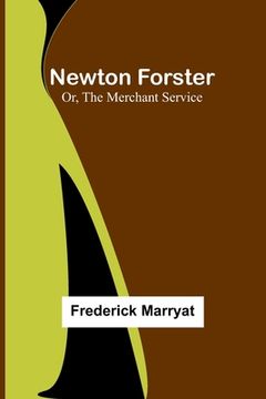 portada Newton Forster; Or, The Merchant Service (en Inglés)